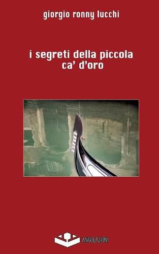 Cover image for I Segreti Della Piccola Ca' d'Oro