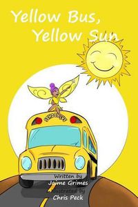 Cover image for Yellow Bus, Yellow Sun (Teach Kids Colors -- the learning-colors book series for toddlers and children ages 1-5)