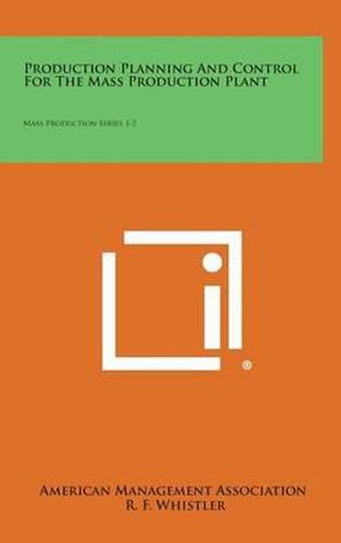 Cover image for Production Planning and Control for the Mass Production Plant: Mass Production Series 1-7