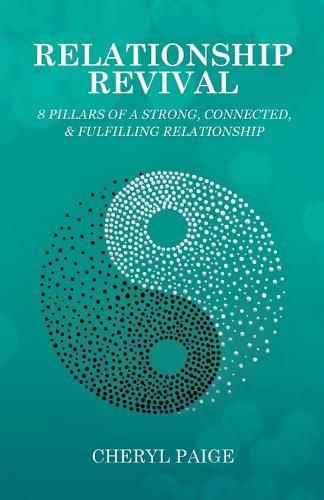 Cover image for Relationship Revival: 8 Pillars of a Strong, Connected & Fulfilling Relationship