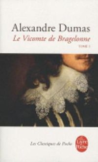 Cover image for Le vicomte de Bragalonne Tome 1