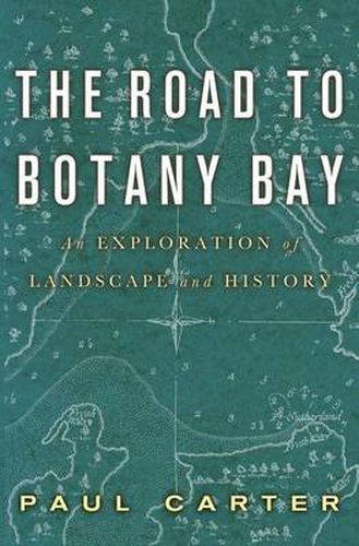 The Road to Botany Bay: An Exploration of Landscape and History