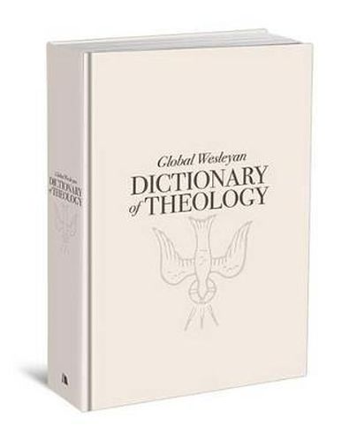 Cover image for Global Wesleyan Dictionary of Theology