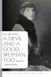 Cover image for A Devil and a Good Woman, Too: The Lives of Julia Peterkin