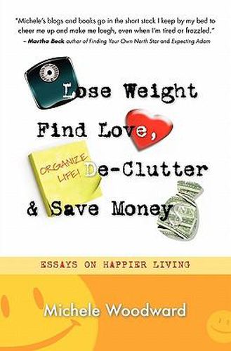 Cover image for Lose Weight, Find Love, Declutter and Save Money