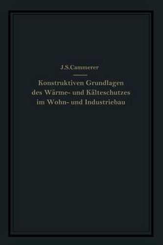 Cover image for Die Konstruktiven Grundlagen Des Warme- Und Kalteschutzes Im Wohn- Und Industriebau