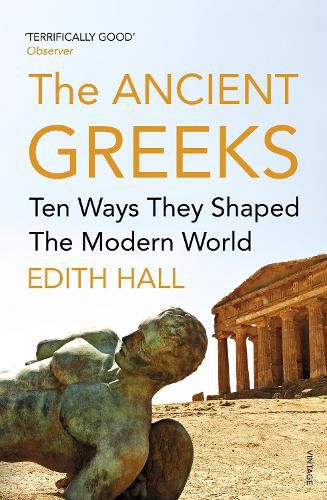 Cover image for The Ancient Greeks: Ten Ways They Shaped the Modern World