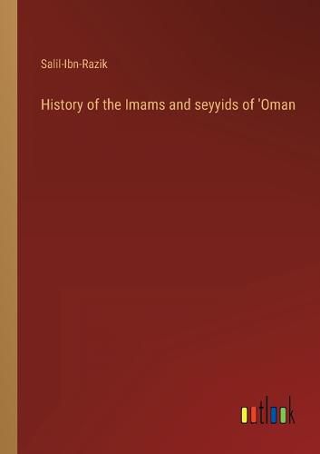 History of the Imams and seyyids of 'Oman