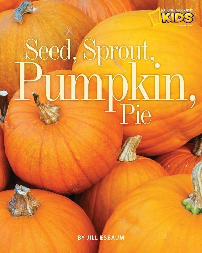 Cover image for Seed, Sprout, Pumpkin, Pie