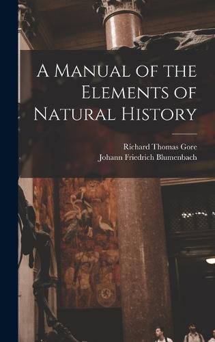 A Manual of the Elements of Natural History