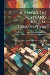 Cover image for Special Report On Trusts And Illegal Combination