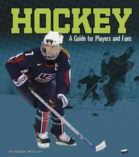 Cover image for Hockey: a Guide for Players and Fans (Sports Zone)