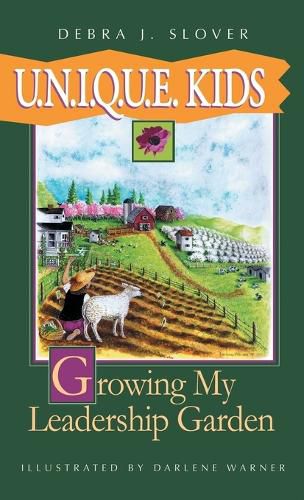 Cover image for U.N.I.Q.U.E. Kids: Growing My Leadership Garden