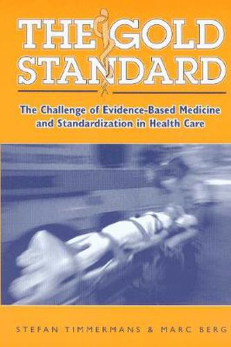 Cover image for The Gold Standard: The Challenge Of Evidence-Based Medicine