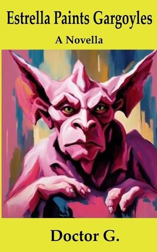 Cover image for Estrella Paints Gargoyles