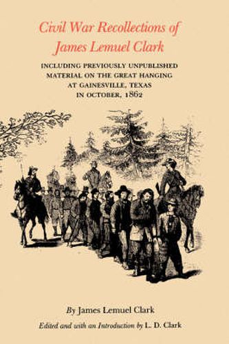 Civil War Recollections Of James Lemuel Clark