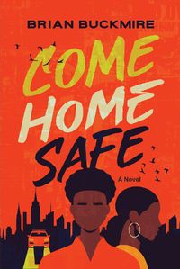 Cover image for Come Home Safe