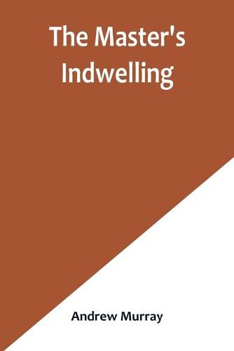 Cover image for The Master's Indwelling