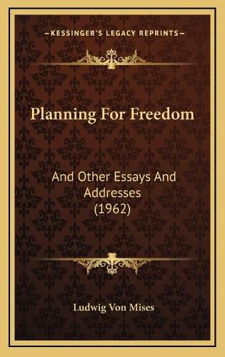 Cover image for Planning for Freedom: And Other Essays and Addresses (1962)