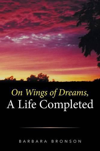 Cover image for On Wings of Dreams, a Life Completed