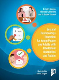 Cover image for Sex and Relationships Education for Young People and Adults with  Intellectual Disabilities and Autism