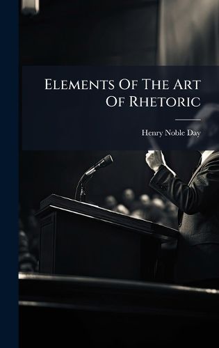 Cover image for Elements Of The Art Of Rhetoric
