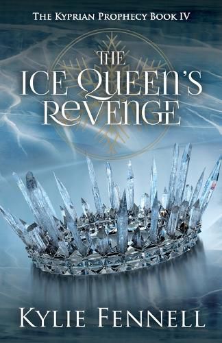 Cover image for The Ice Queen's Revenge: The Kyprian Prophecy Book 4