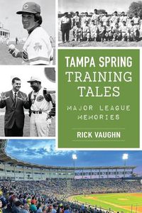 Cover image for Tampa Spring Training Tales