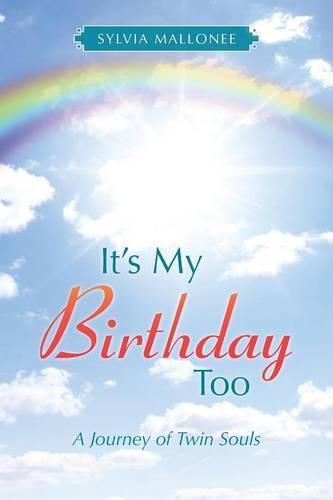 Cover image for It's My Birthday Too: A Journey of Twin Souls