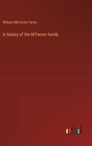 Cover image for A history of the M'Farren family