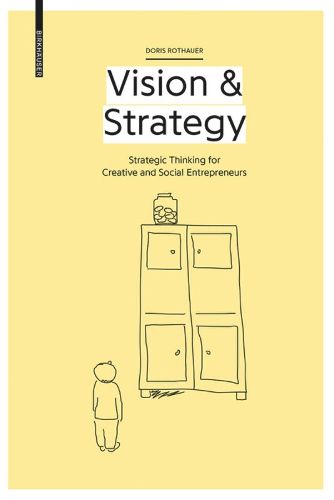 Cover image for Vision & Strategy: Strategic Thinking for Creative and Social Entrepreneurs