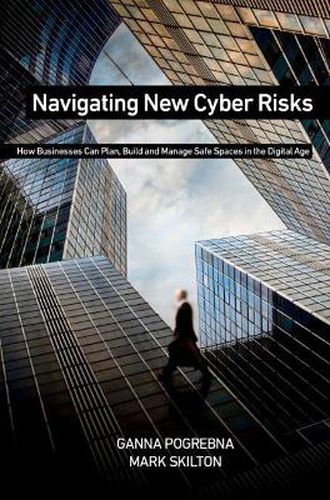 Cover image for Navigating New Cyber Risks: How Businesses Can Plan, Build and Manage Safe Spaces in the Digital Age