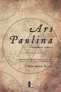 Cover image for Ars Paulina: Lemegeton Livre III