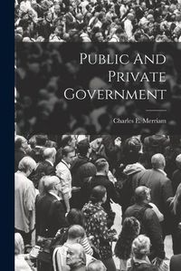 Cover image for Public And Private Government