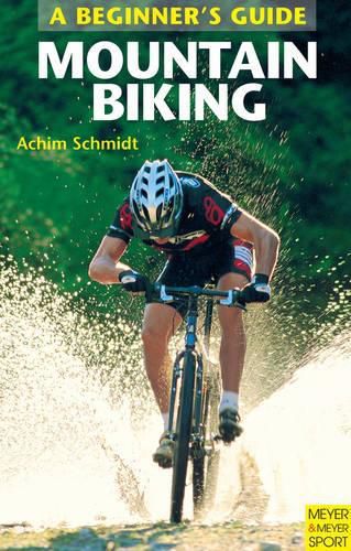 Cover image for A Beginner's Guide: Mountain Biking