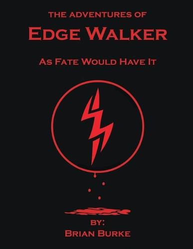 The Adventures of Edge Walker: As Fate Would Have It