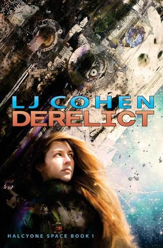 Cover image for Derelict: Halcyone Space, Book 1