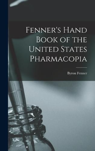 Cover image for Fenner's Hand Book of the United States Pharmacopia