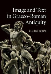 Cover image for Image and Text in Graeco-Roman Antiquity