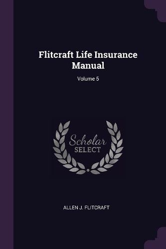 Cover image for Flitcraft Life Insurance Manual; Volume 5