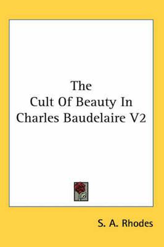 Cover image for The Cult of Beauty in Charles Baudelaire V2