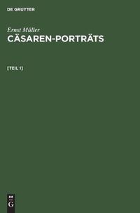 Cover image for Ernst Muller: Casaren-Portrats. [Teil 1]