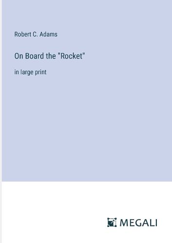 Cover image for On Board the "Rocket"