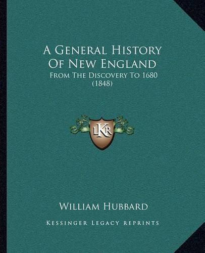 Cover image for A General History of New England: From the Discovery to 1680 (1848)