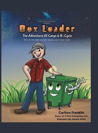 Cover image for Box Loader: The Adventures of Cargo & R-Cycle