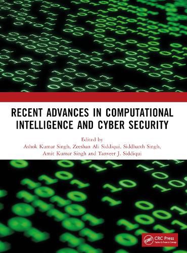 Recent Advances in Computational Intelligence and Cyber Security