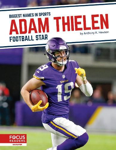 Biggest Names in Sports: Adam Thielen: Football Star