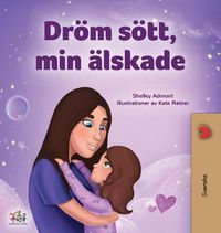 Cover image for Sweet Dreams, My Love (Swedish Children's Book)