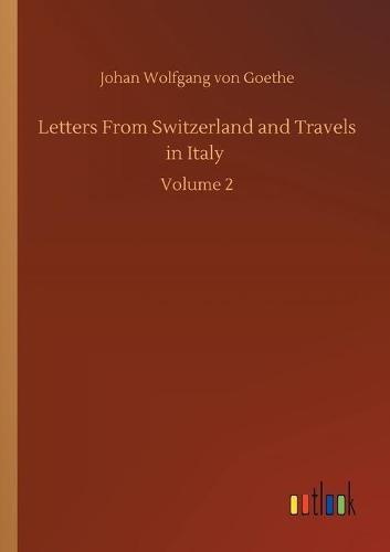 Cover image for Letters From Switzerland and Travels in Italy: Volume 2