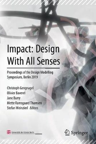 Cover image for Impact: Design With All Senses: Proceedings of the Design Modelling Symposium, Berlin 2019